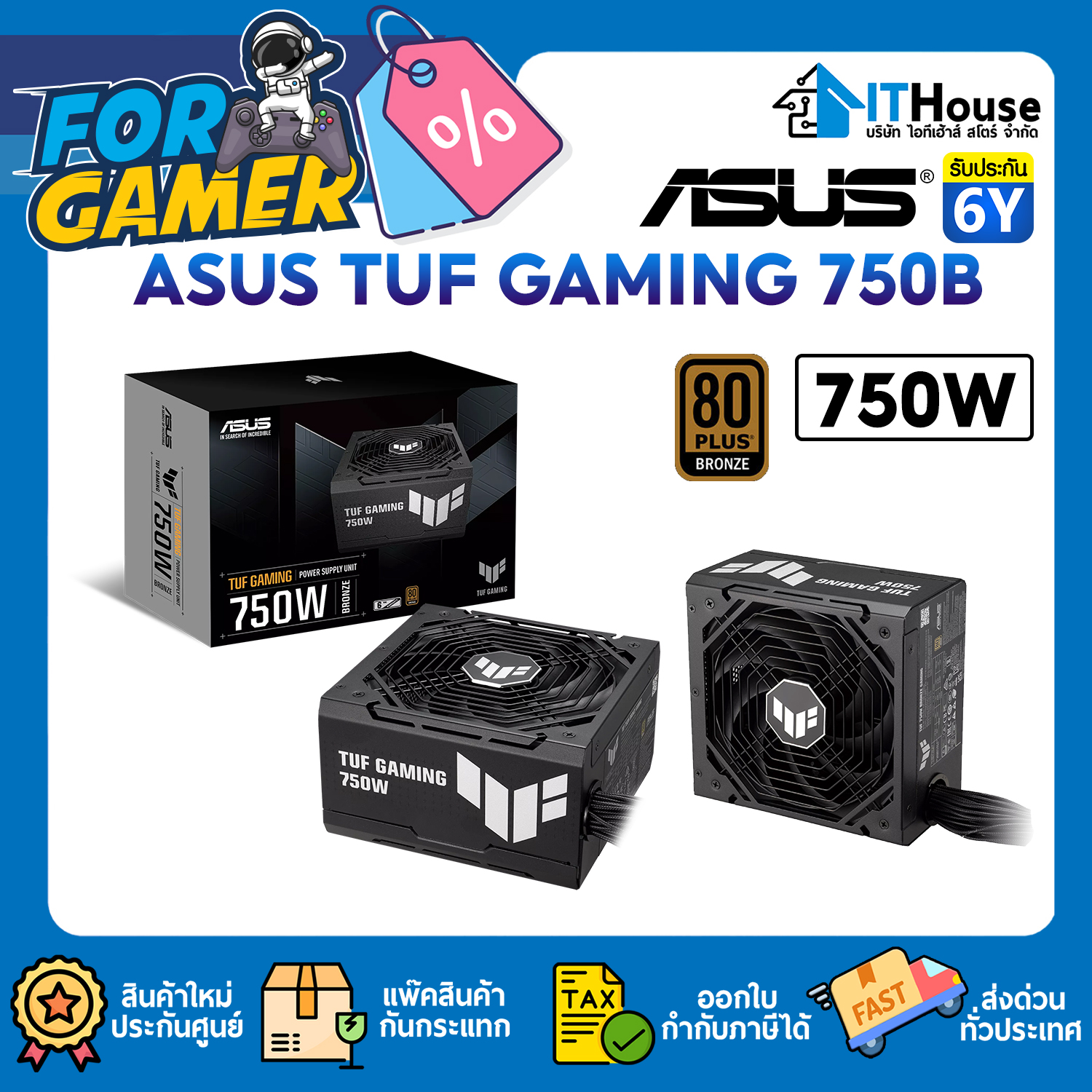 PSU (80+ BRONZE) : ASUS TUF GAMING 750B 750W (90YE00D0-B0DA00) #6Y